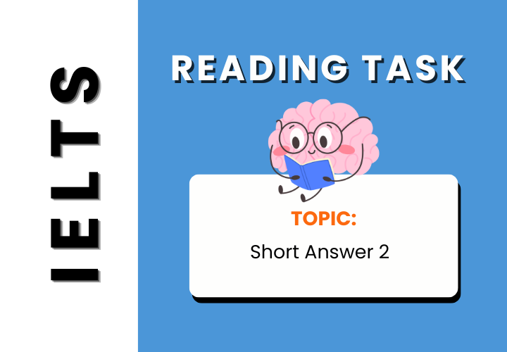 Ielts Reading Task - Short Answer 2